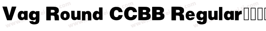 Vag Round CCBB Regular字体转换
